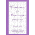 Confessions of a Concierge: Madame Lucies History of Twentieth-Century France
