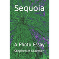 Sequoia: A Photo Essay
