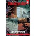 Storm King Comics Dark & Twisted: Dead Flowers