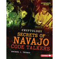 Secrets of Navajo Code Talkers