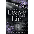 Never Leave, Never Lie