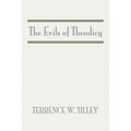 The Evils of Theodicy
