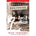 Under the Overpass: A Journey of Faith on the Streets of America