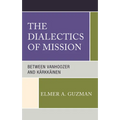 The Dialectics of Mission: Between Vanhoozer and Kärkkäinen