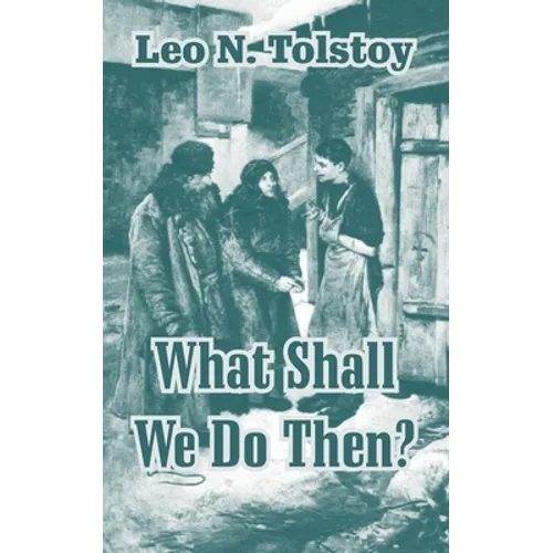 What Shall We Do Then?