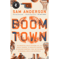 Boom Town: The Fantastical Saga of Oklahoma City, Its Chaotic Founding... Its Purloined Basketball Team, and the Dream of Becoming a World-Class Metro