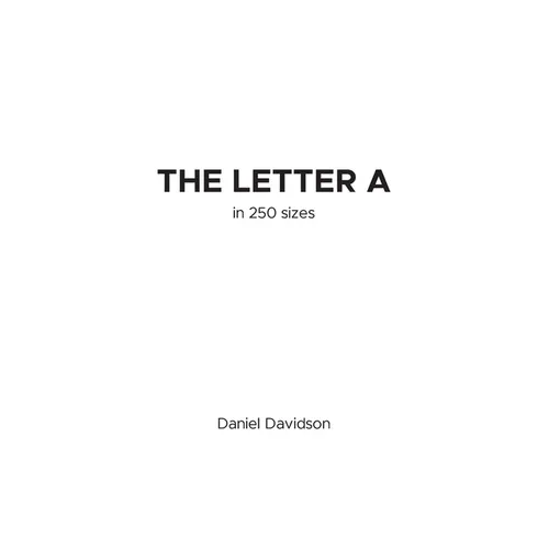 The Letter A in 250 Sizes