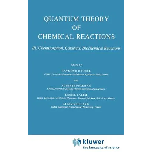 Quantum Theory of Chemical Reactions: Chemisorption, Catalysis, Biochemical Reactions