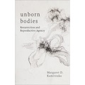 Unborn Bodies: Resurrection and Reproductive Agency