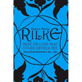 Rilke on Love and Other Difficulties: Translations and Considerations