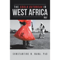 The Ebola Outbreak in West Africa: Why?