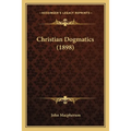 Christian Dogmatics (1898)