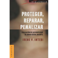 Proteger, Reparar, Penalizar: Evaluación de las sospechas de abuso sexual infantil