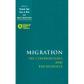 Migration: The Controversies and the Evidence
