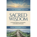 Sacred Wisdom: An Interdisciplinary Commentary on the Book of Proverbs