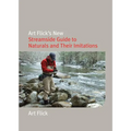 Art Flick's New Streamside Guide to Naturals and Their Imitations