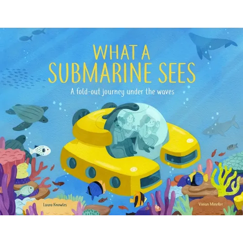 What a Submarine Sees: A Fold-Out Journey Under the Waves