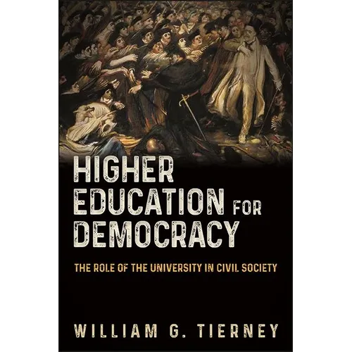 Higher Education for Democracy: The Role of the University in Civil Society