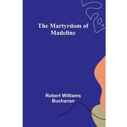 The Martyrdom of Madeline