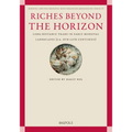 Riches Beyond the Horizon: Long-Distance Trade in Early Medieval Landscapes (Ca. 6th-12th Centuries)
