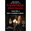 Vampires: First Blood Volume I: The Vampire Lords