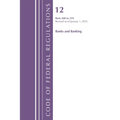 Code of Federal Regulations, Title 12 Banks and Banking 200-219, Revised as of January 1, 2025