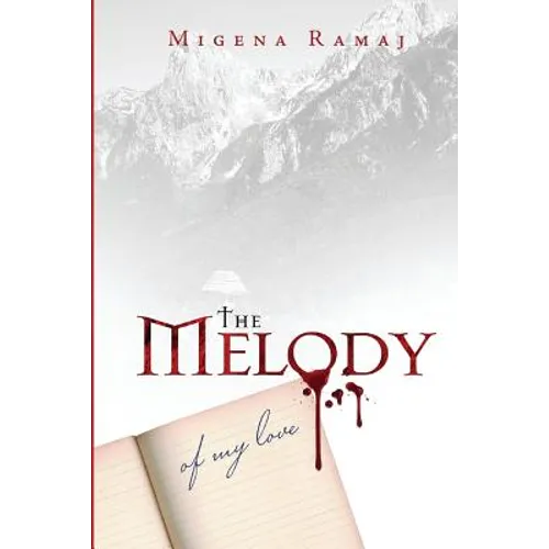 The Melody of My Love: A Blood Poem