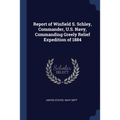 Report of Winfield S. Schley, Commander, U.S. Navy, Commanding Greely Relief Expedition of 1884