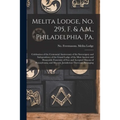 Melita Lodge, No. 295, F. & A.M., Philadelphia, Pa.: Celebration of the Centennial Anniversary of the Sovereignty and Independence of the Grand Lodge
