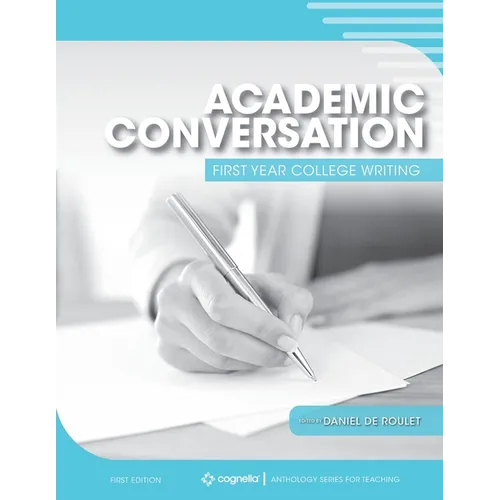 Academic Conversation: First Year College Writing