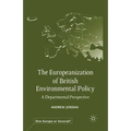 The Europeanization of British Environmental Policy: A Departmental Perspective
