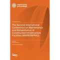 The Second International Conference on Maintenance and Rehabilitation of Constructed Infrastructure Facilities (MAIREINFRA2)
