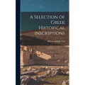 A Selection of Greek Historical Inscriptions
