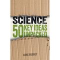 Science: 50 Key Ideas Unpacked