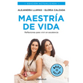 Maestría de Vida. Reflexiones Para Vivir En Excelencia / Mastery of Life