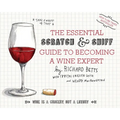 The Essential Scratch & Sniff Guide to Becoming a Wine Expert: Take a Whiff of That