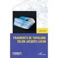 Fragments de topologie selon Jacques Lacan