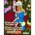 Women Who Fart Adult Coloring Book: A Relaxation Coloring Book For Adults