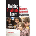 Helping Students Learn in a Learner-Centered Environment: A Guide to Facilitating Learning in Higher Education