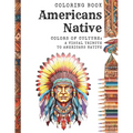 Americans Native: Colors of Culture: A Visual Tribute to Americans Native