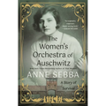 The Women's Orchestra of Auschwitz: A Story of Survival