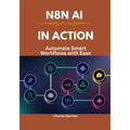 N8N AI in Action: Automate Smart Workflows with Ease