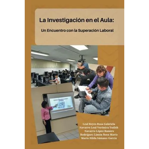 La Investigación En El Aula: Un Encuentro Con La Superación Laboral
