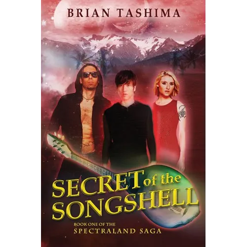 Secret of the Songshell: Book One of the Spectraland Saga