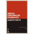 Am rica: conformaci n colonialista: Visi n ntegra de Am rica Tomo I