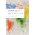 The Law, Politics and Theory of Treaty Withdrawal