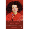 The Literature of the Irish in Britain: Autobiography and Memoir, 1725-2001
