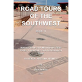 Road Tours Of The Southwest, Book 11: National Parks & Monuments, State Parks, Tribal Park & Archeological Ruins
