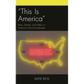 "This Is America": Race, Gender, and Politics in America's Musical Landscape
