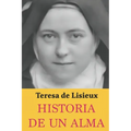 Historia de un Alma: Teresa de Lisieux: Edición completa y nueva traducción